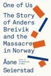one-of-us-the-story-of-anders-breivik-and-the-massacre-in-norway